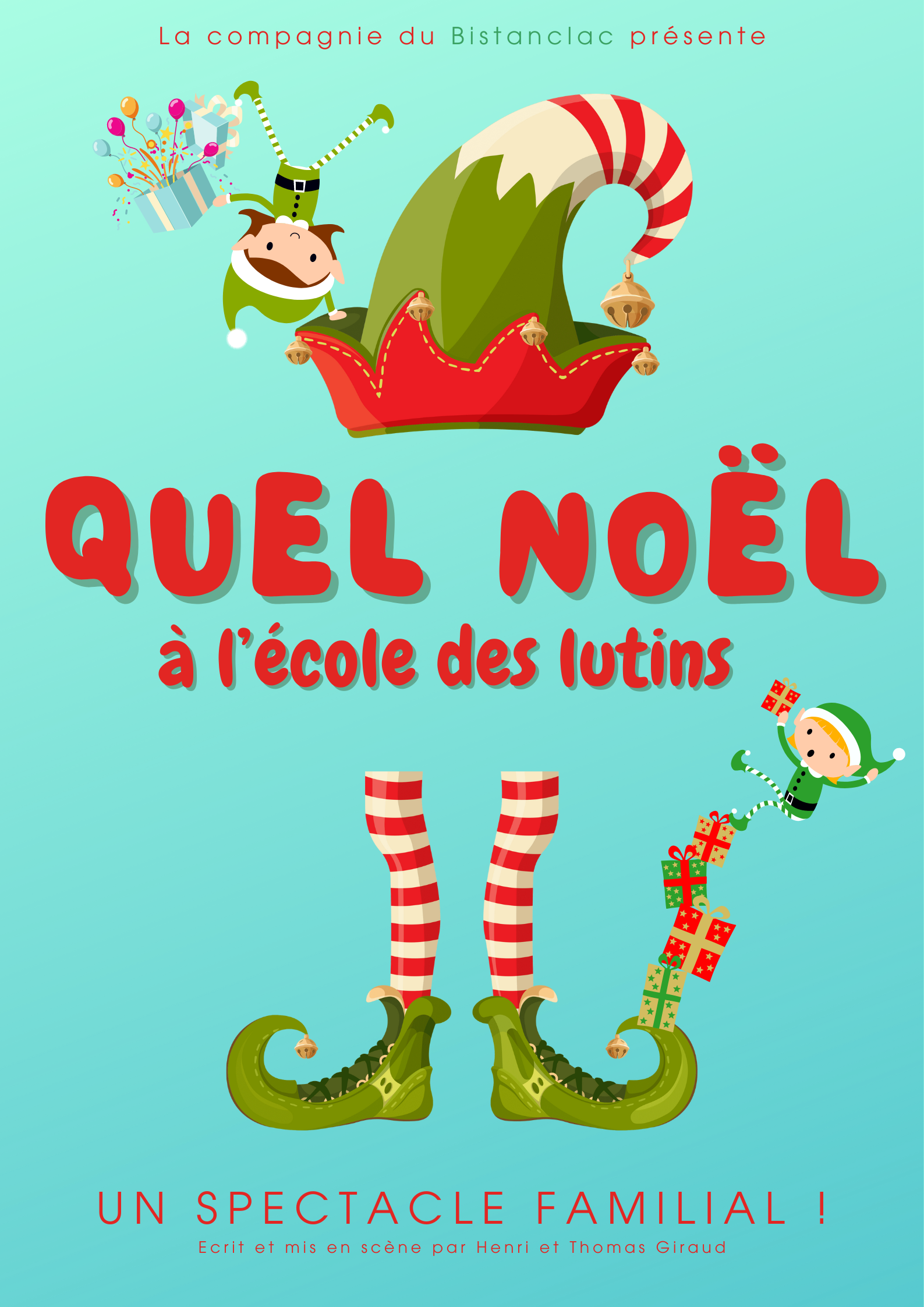 QUEL NOËL A L'ECOLE DES LUTINS  DES 3 ANS 50 MN CIE DU BISTANCLAC