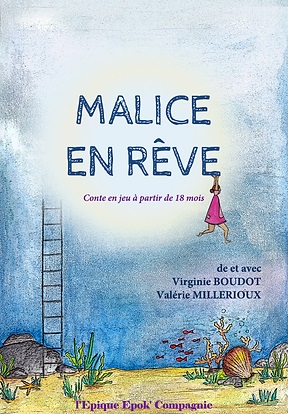 MALICE EN REVE - 18 MOIS A 5 ANS  - 30 MN