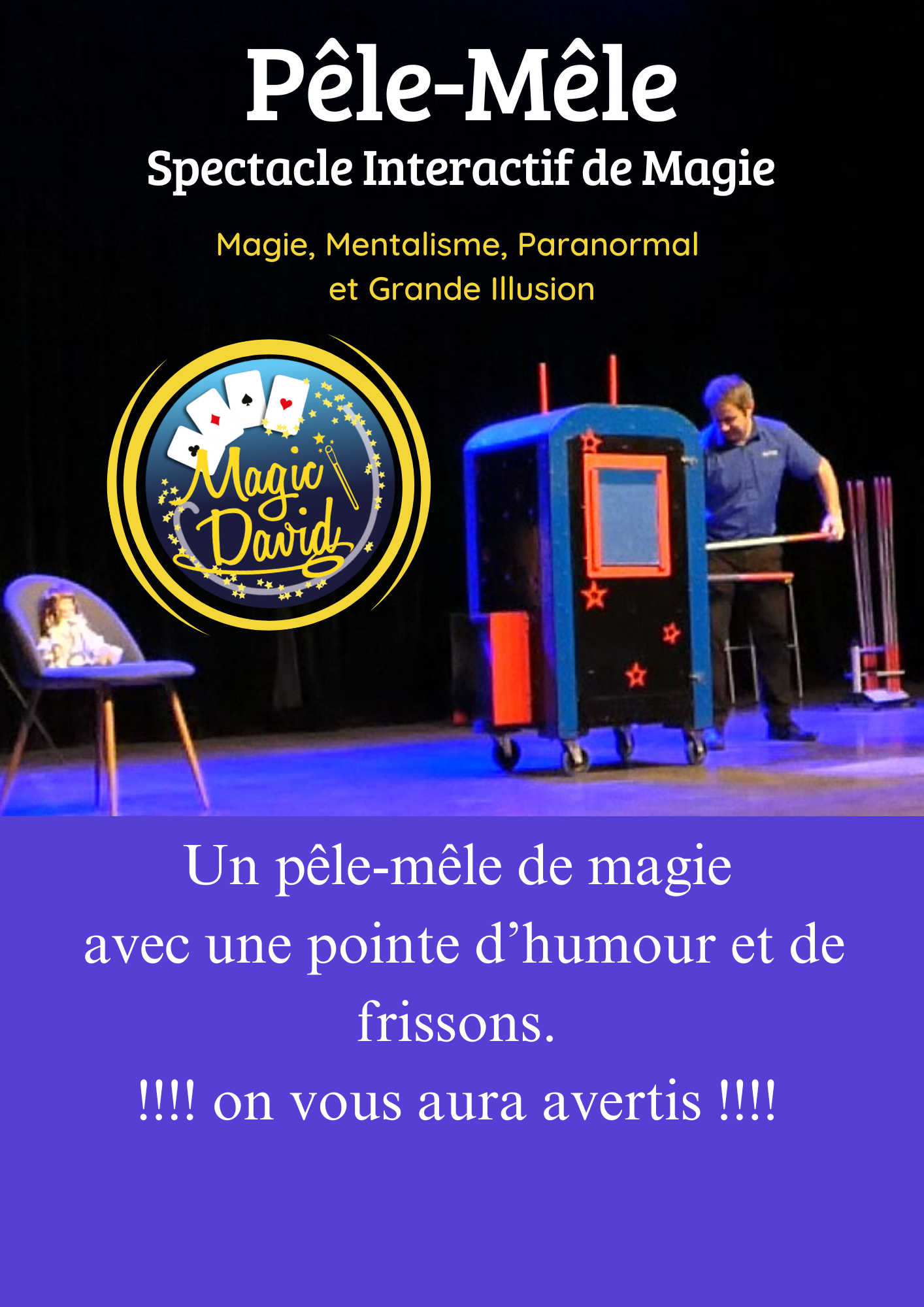 PÊLE-MÊLE DE ET AVEC MAGIC  DAVID !  MAGIE  - DÉS 5 ANS  - 1H 